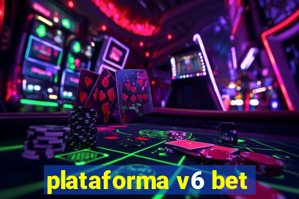 plataforma v6 bet